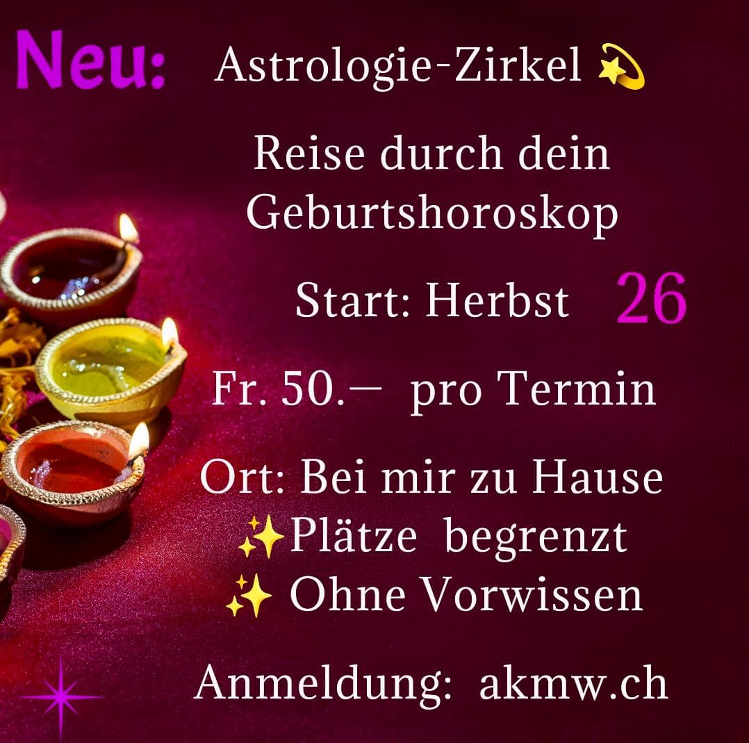 Flyer: Neu – Astrologie-Zirkel, Reise durch dein Geburtshoroskop, Start Herbst 26, Fr. 50.– pro Termin